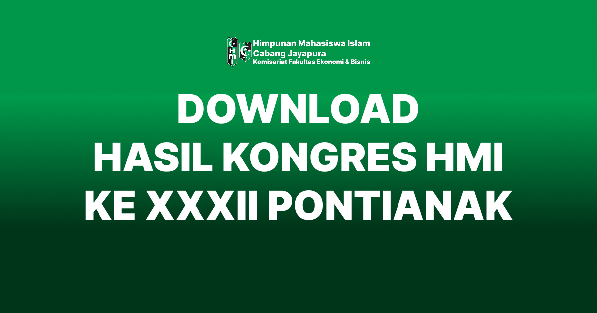 DOWNLOAD HASIL KONGRES HMI KE XXXII 32 PONTIANAK