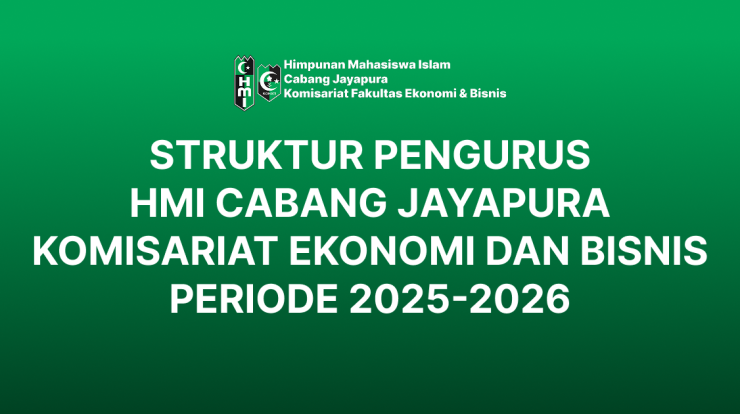 Struktur Pengurus HMI Cabang Jayapura Komisariat Ekonomi dan Bisnis Periode 2025-2026